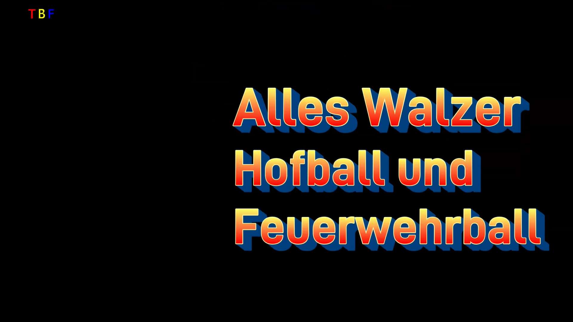 Alles Walzer - Feuerwehrball Schweinbach und Hofball Katsdorf