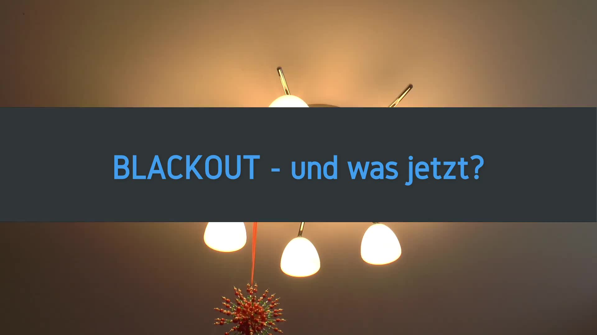 Blackout - und was jetzt?
