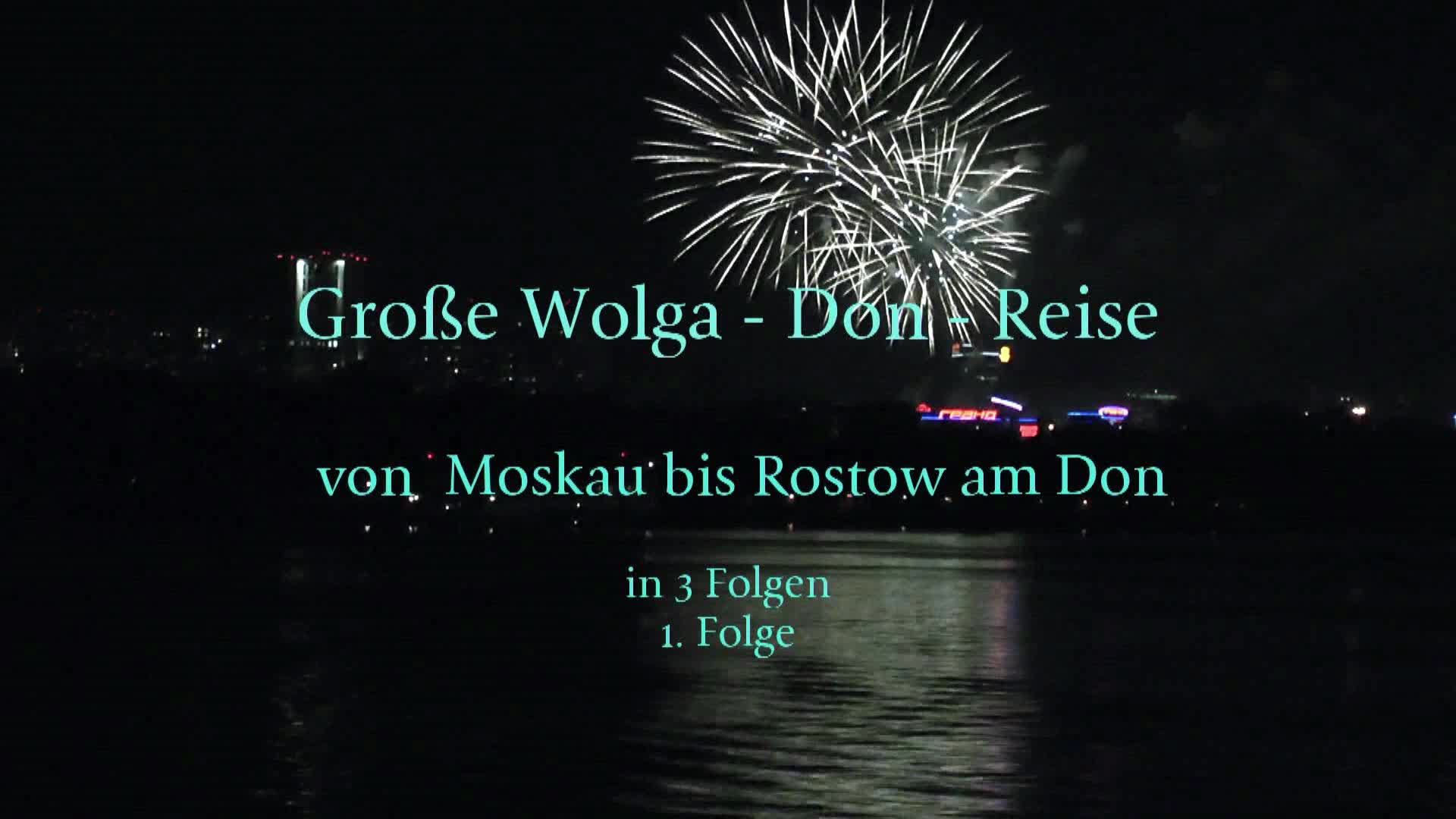 Große Wolga - Don - Reise Folge 1