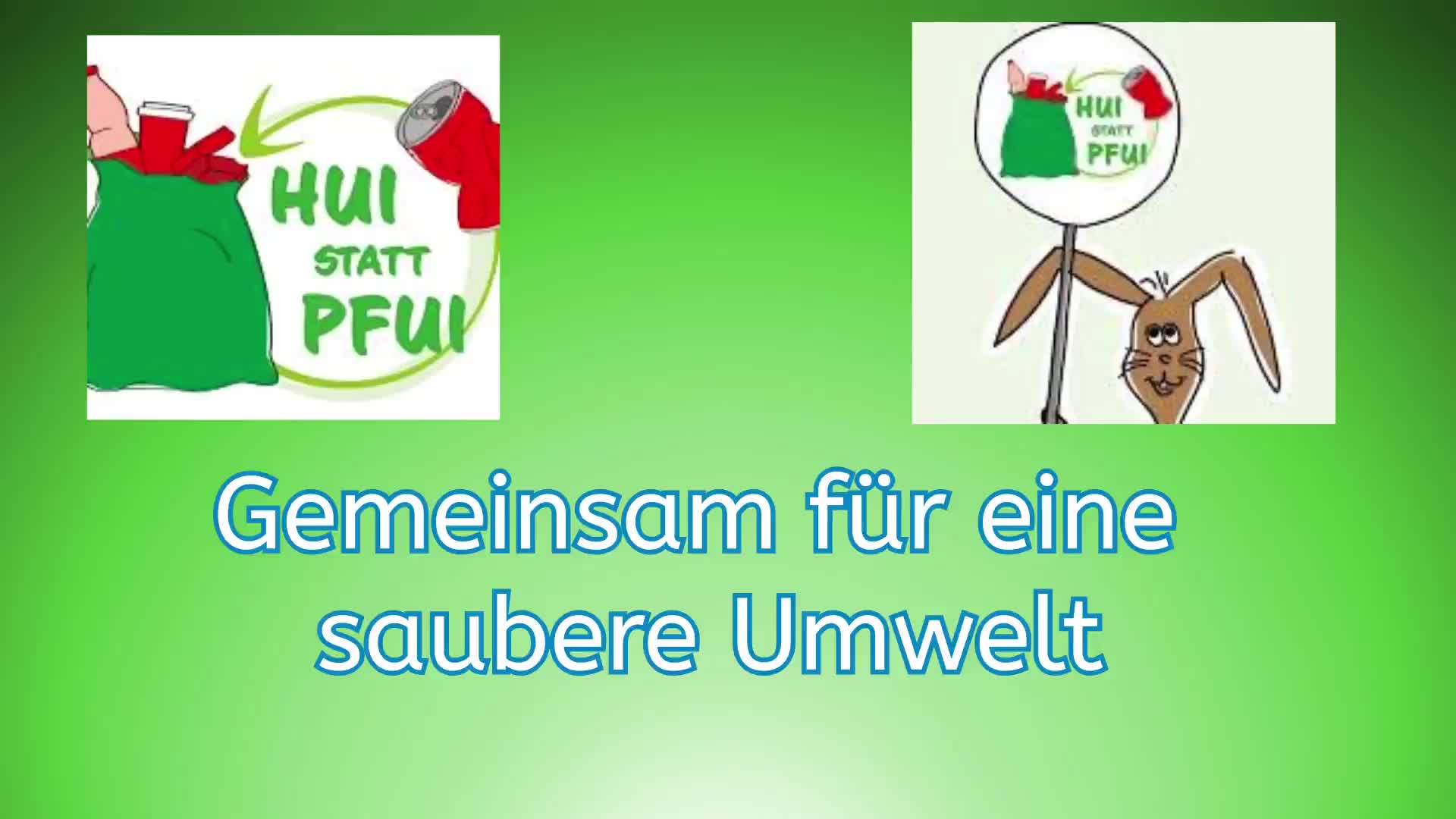 Hui statt Pfui Gemeinsam für eine saubere Umwelt