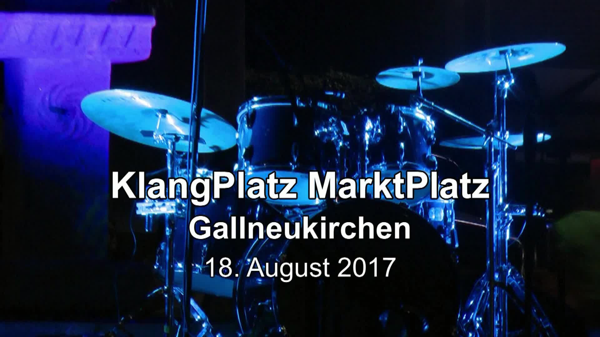 KlangPlatz MarktPlatz Gallneukirchen, August 2017