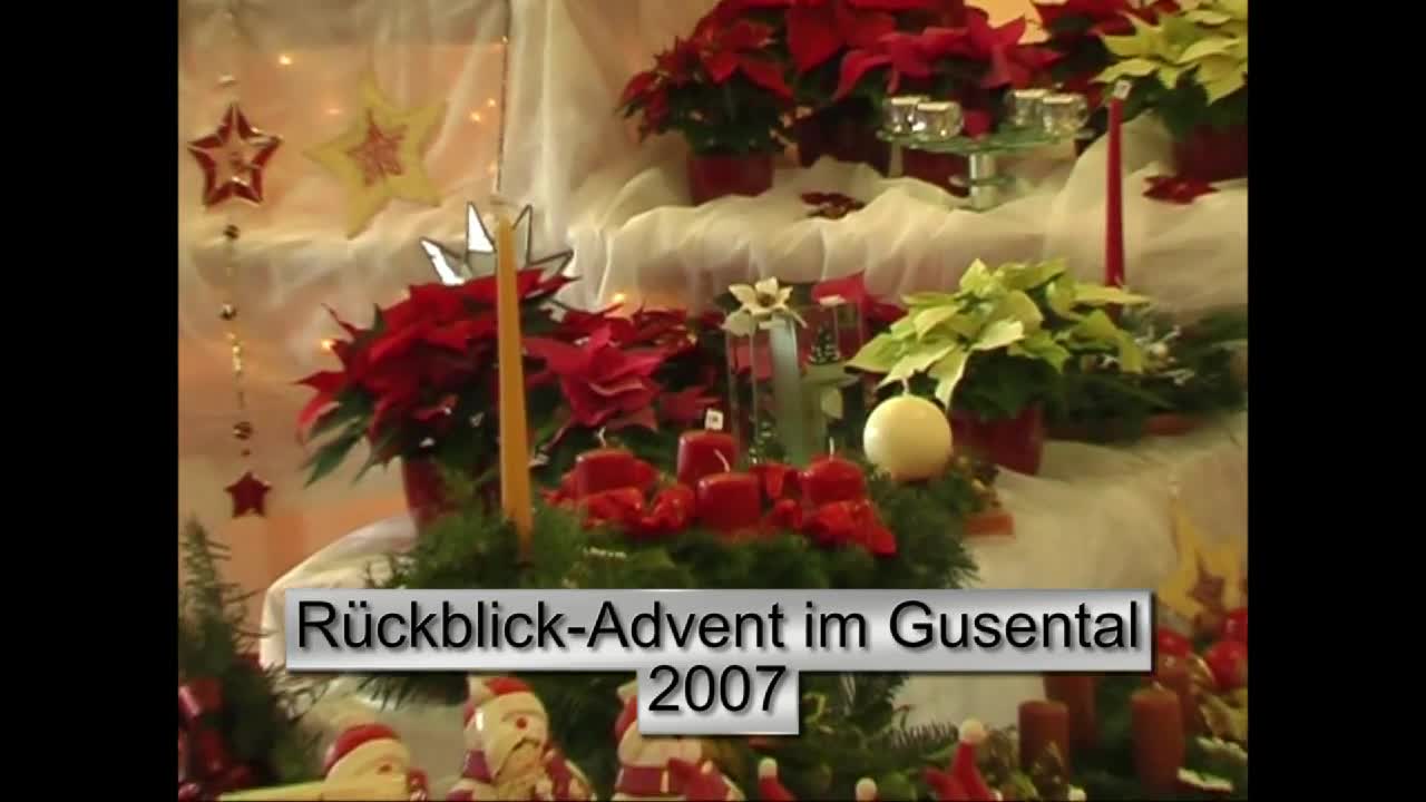 Rückblick-Advent im Gusental 2007