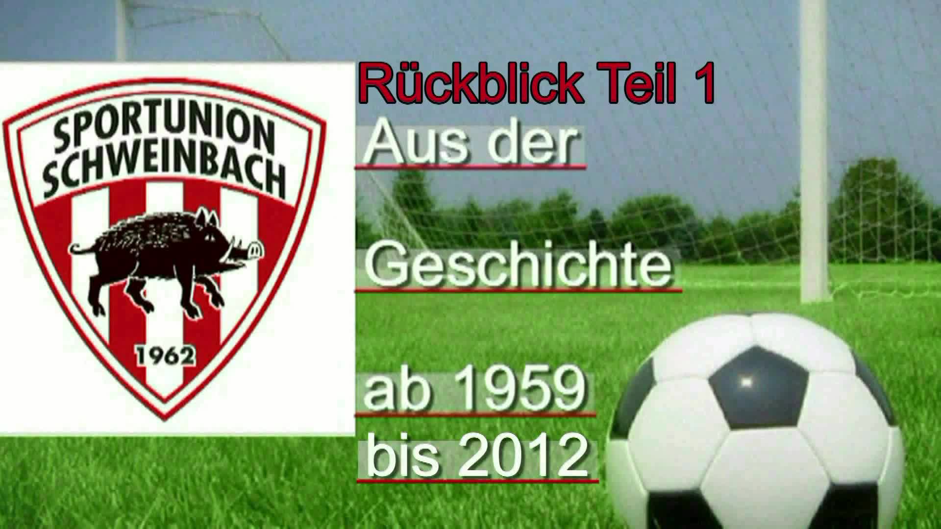 Rückblick-Sportunion Schweinbach, Teil 1