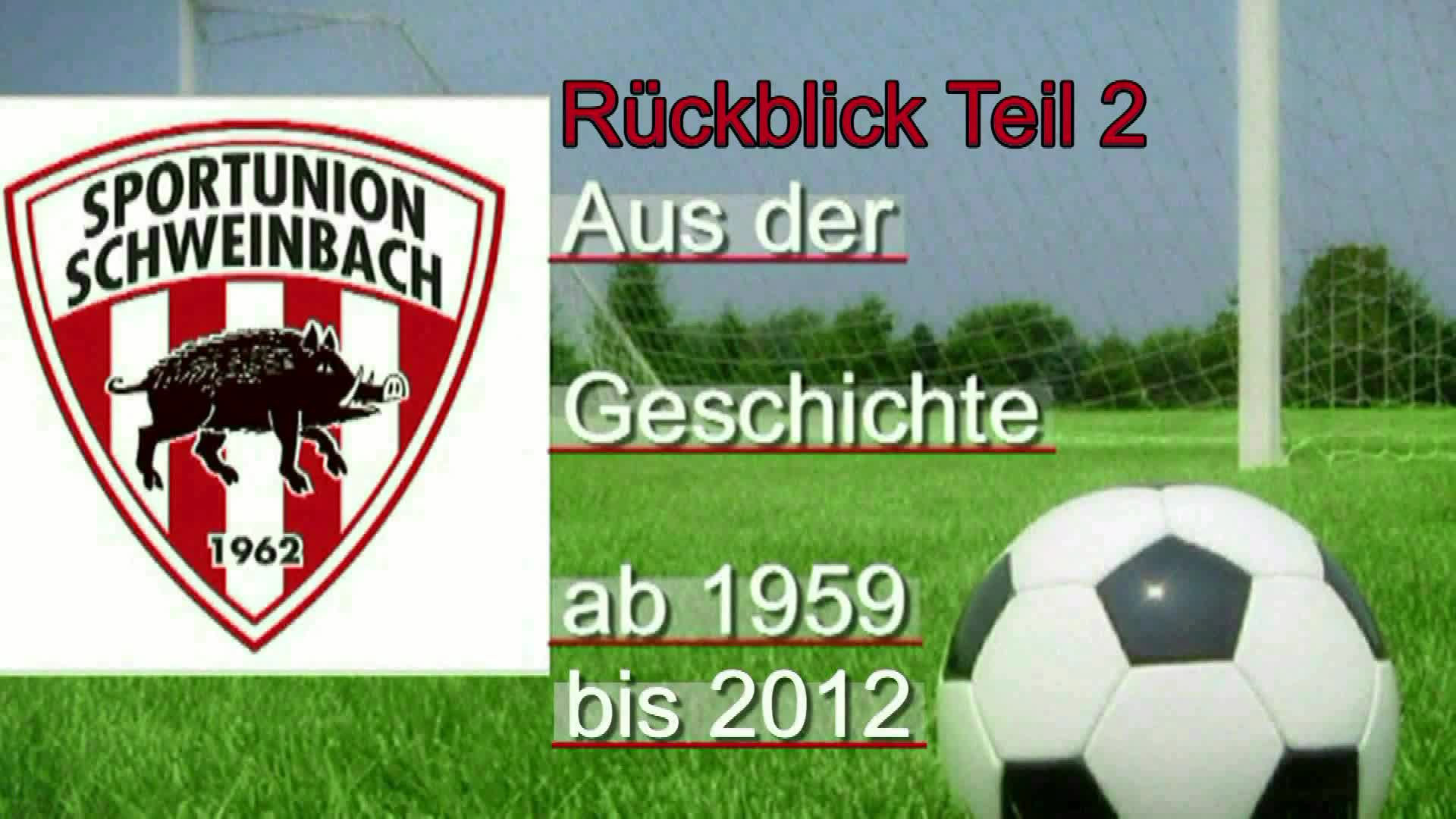 Rückblick-Sportunion Schweinbach, Teil 2