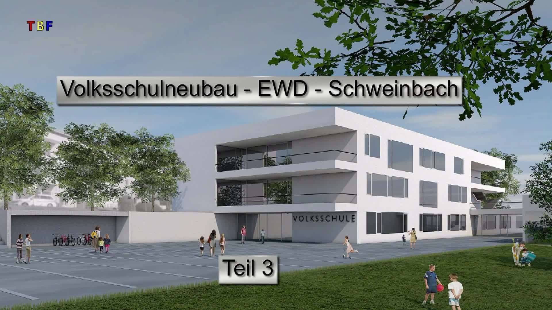 Volksschulneubau EWD-Schweinbach Teil 3