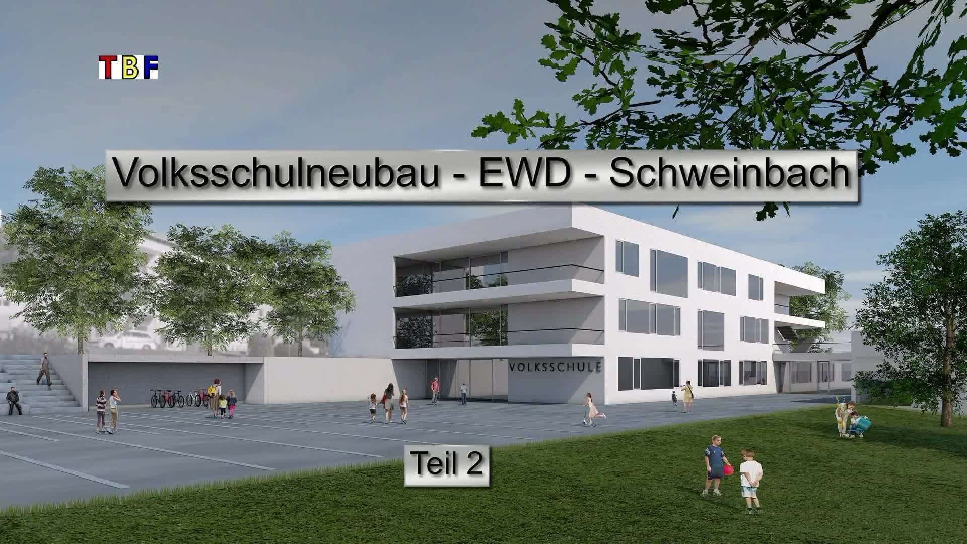 Volksschulneubau EWD-Schweinbach Teil 2